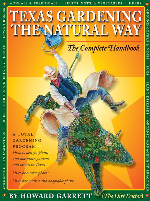 Title details for Texas Gardening the Natural Way by Howard Garrett - Available